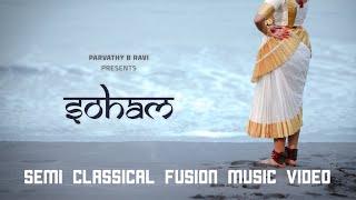 SOHAM - A Semi Classical |  Fusion  | Music Video