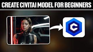 How To Create Civitai Model For Beginners 2024! (Full Tutorial)