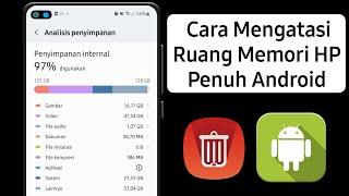 Ruang Memori Penuh? | Cara Mengatasi Ruang Memori HP Penuh Android | File Sampah Hilang Total