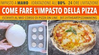 Come Fare L'Impasto Pizza Napoletana a Mano - alta idratazione 80% - 24 ore lievitazione