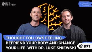 S11 Sp01 - Body Over Mind. Change Through Stillness and Conscious Discomfort with Dr. Luke Sniewski