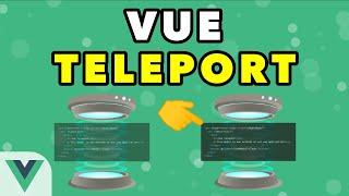 Teleport Your Components With Vue 3