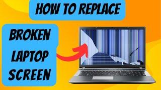 How To Replace A Broken Screen On A Laptop | Step By Step|