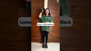 Loose T-shirt Top Hack #style #loose #tshirt #top #hack #ytshorts #youtubeshorts