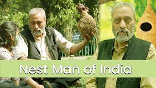 Nest Man of India: Rakesh Khatri's | His Remarkable Mission to Save Birds