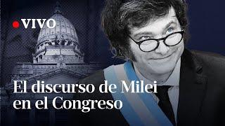 El discurso del presidente Milei en el Congreso | EN VIVO