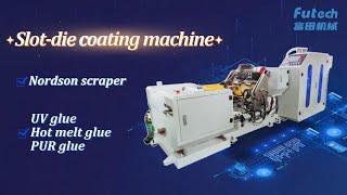 Futech& Nordson Coating and laminating machine