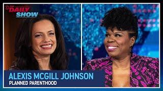 Alexis McGill Johnson - Protecting Reproductive Freedom and Agency | The Daily Show