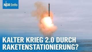 US-Stationierung von Raketen: Kalter Krieg 2.0 oder legitime Abschreckung? | NDR Info