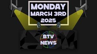 BTV News 03/03/25