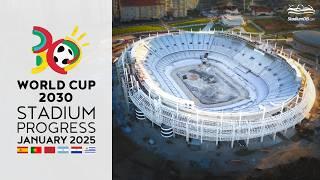  WORLD CUP 2030 STADIUM PROGRESS (January 2025)