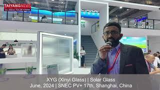 XYG Xinyi Glass Speaks About Its Solar PV Products To TaiyangNews