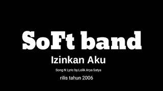 SoFt band " Izinkan Aku" 2006