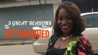 5 Great Reasons why you SHOULD get married