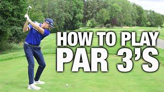 HOW TO PLAY PAR 3'S | ME AND MY GOLF