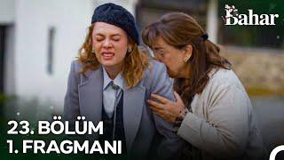 Bahar 23. Bölüm 1. Fragmanı | Bu Kadar Zalim Olamazsın!