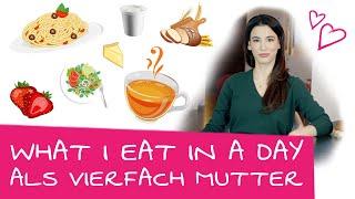 What I eat in a day: Was ich als Mama an einem Tag esse | Food Vlog