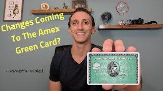 Changes Coming To The American Express Green Card? | Waller's Wallet