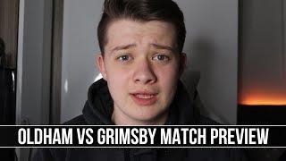 OLDHAM ATHLETIC VS GRIMSBY TOWN: MATCH PREVIEW