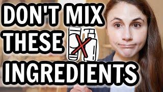 Skin care ingredients NOT TO MIX| Dr Dray