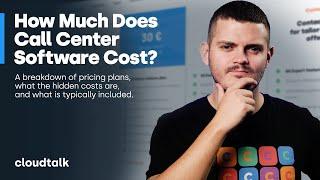 How Much Does Call Center Software Cost?