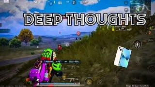 DEEP THOUGHTS| IPHONE 13 | 60FPS BGMI Montage | 4 Finger Claw + Gyroscope