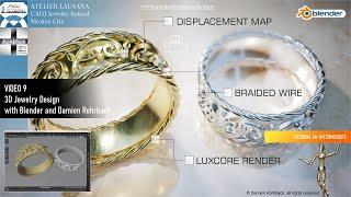 TUTORIAL 9 3D Jewelry design with Damien Rohrbach and Blender