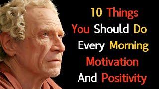 10 Things You Should Do Every Morning. Morning Motivation And Positivity  | Stoic Philosophy