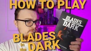 How To: Blades in the Dark