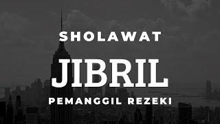 SHALAWAT JIBRIL FULL 12 JAM TANPA IKLAN 2021