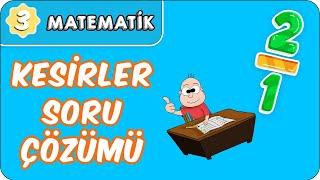 Kesirler Soru Çözümü | 3.Sınıf Matematik evokul Kampı