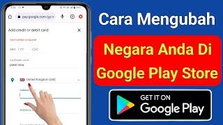 Cara Mengubah Negara di Google Play Store 2022 (Diperbarui)