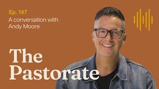 Andy Moore on God as the Faithful Redeemer and Building Environments Where Emerging Leaders Thrive
