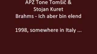 Brahms - Ich aber bin elend - APZ Tone Tomšič & Stojan Kuret