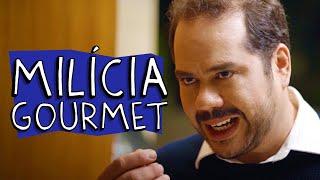 MILÍCIA GOURMET