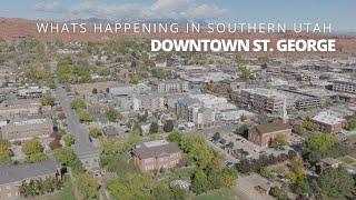 What's Happening in Southern Utah: Downtown St. George