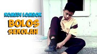 KOMEDI  LOMBOK | Bolos Sekolah