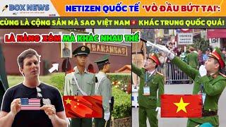 CĐM Quốc Tế Thắc Mắc Cùng Là Cộng Sản Mà Sao Việt Nam Khác Trung Quốc Thế