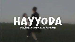 Hayyoda (Lyrics Song) - Anirudh Ravichander and Priya Mali