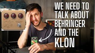 We Need to Talk About Behringer and The Klon....