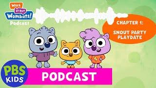 Work It Out Wombats! Podcast | Chapter 1: Snout Party Playdate | PBS KIDS