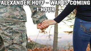 Alexander Hoff - War is Coming - [1 Hour] [No Copyright Epic Music]