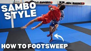 How to Footsweep (SAMBO Techniques)