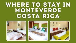 Where to Stay in Monteverde (Plus a Special Deal!)