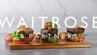 3 Ways with Steak Burgers | Waitrose & Partners