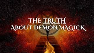 The TRUTH About Demonic Magick