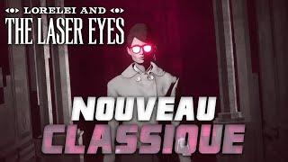#1 NOUVEAU CLASSIQUE - LORELEI AND THE LASER EYES
