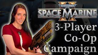 To Arms, Brothers! | 3 Player Warhammer 40k Space Marine 2 Co-Op Campaign