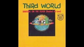 Third World - Dancing On The Floor (Hooked On Love)