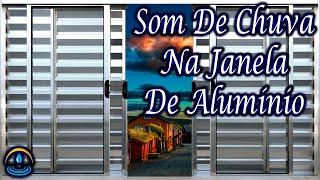 Som De Chuva Na Janela De Alumínio (Dormir Bem)